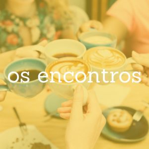 Leia mais sobre o artigo Os Encontros